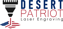 Desert Patriot Laser Engraving